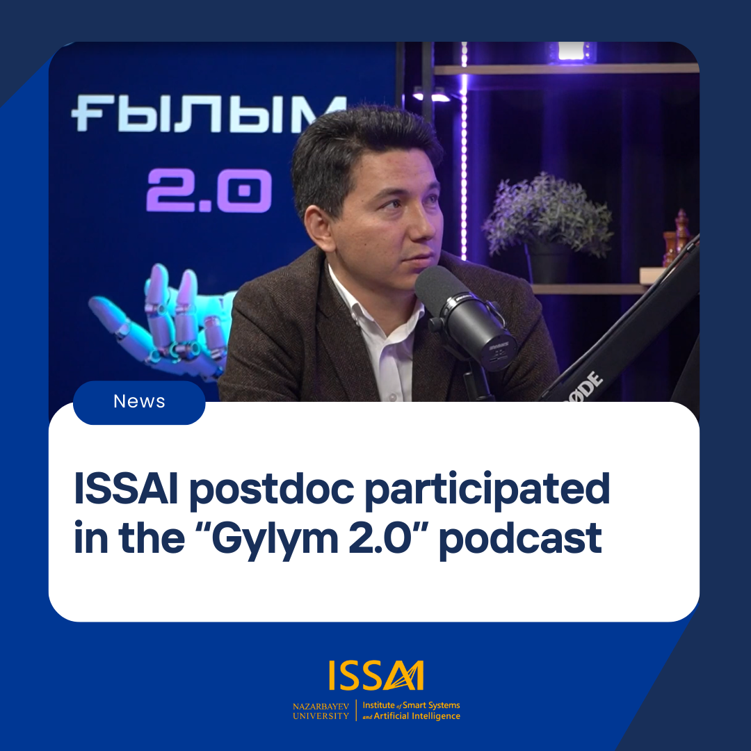 ISSAI postdoc in the “Gylym 2.0” podcast