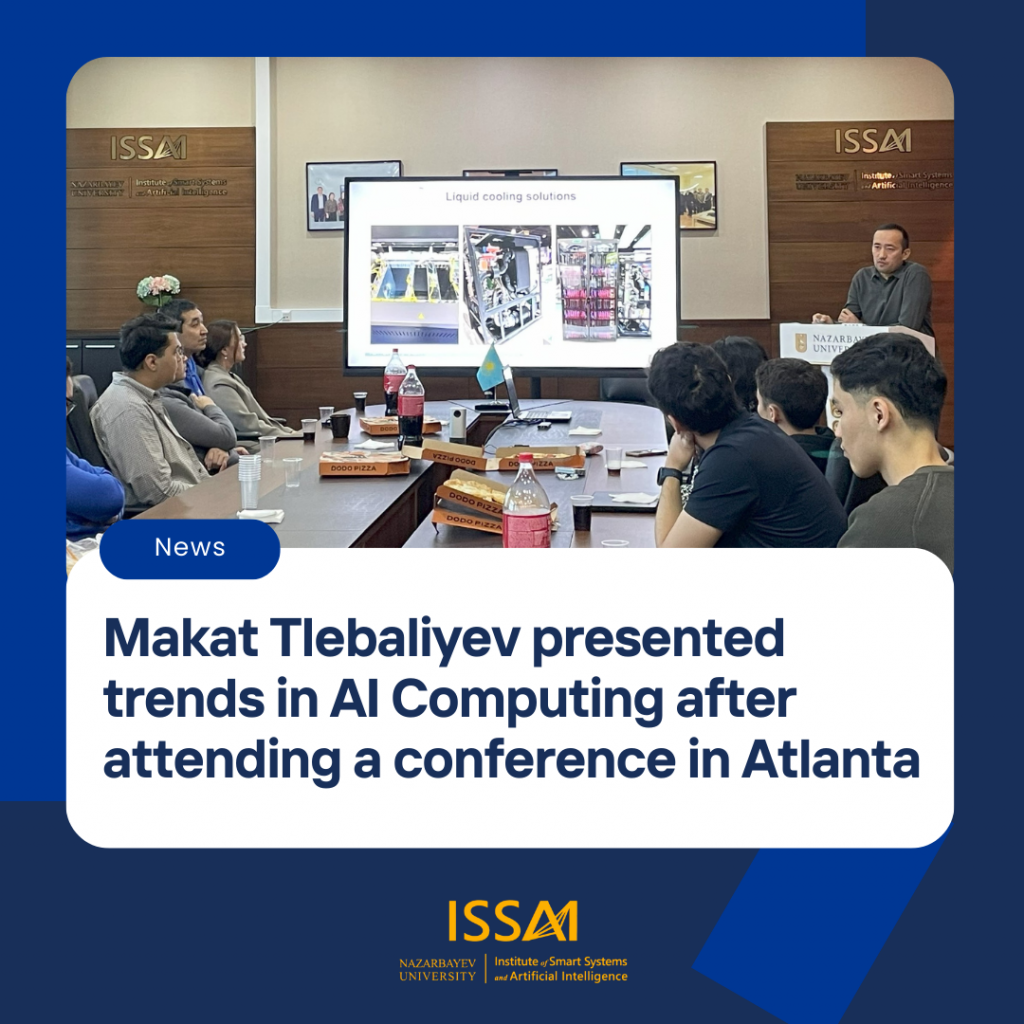 Internal Experience Sharing: Makat Tlebaliyev presented new trends in AI Computing after attending a supercomputing conference in Atlanta