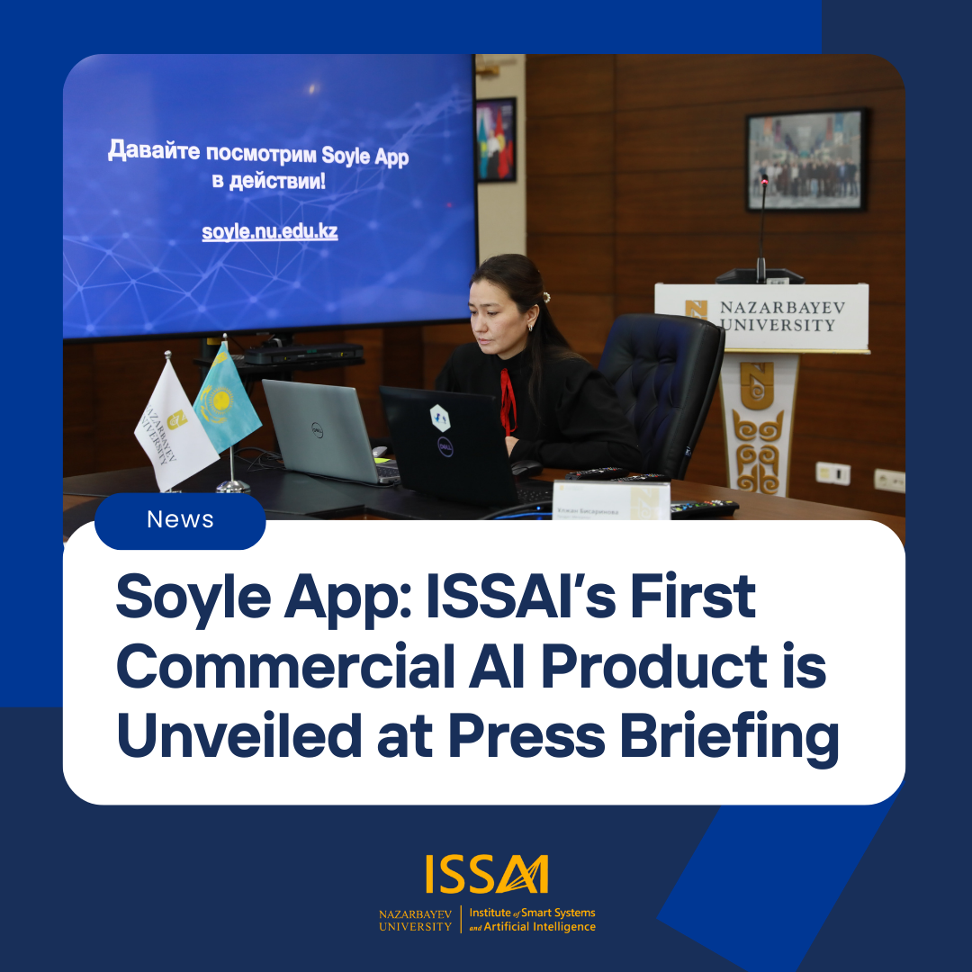 Soyle App: ISSAI’s First Commercial AI Product is Unveiled at Press Briefing