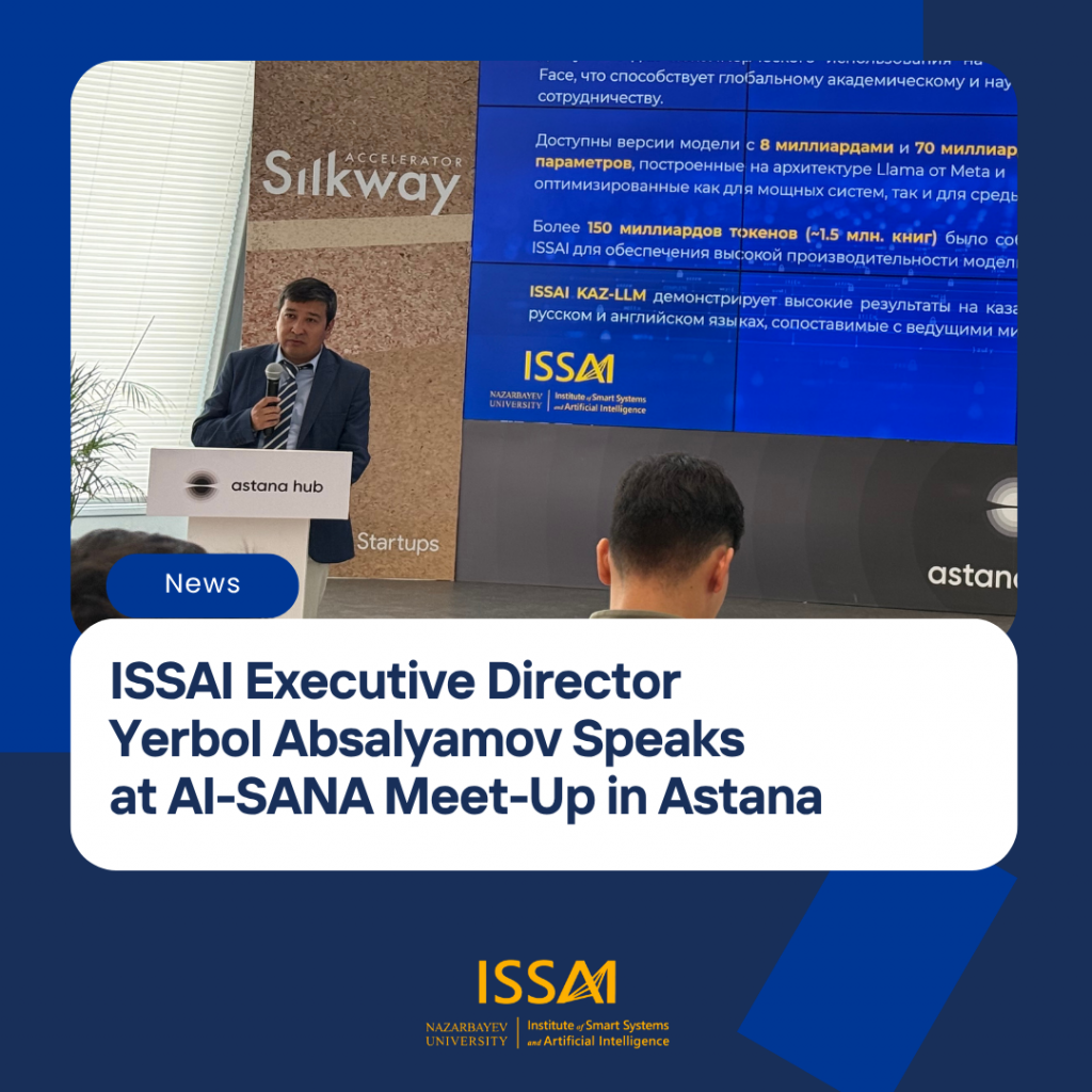 ISSAI Executive Director Yerbol Absalyamov Speaks at AI-SANA Meet-Up in Astana