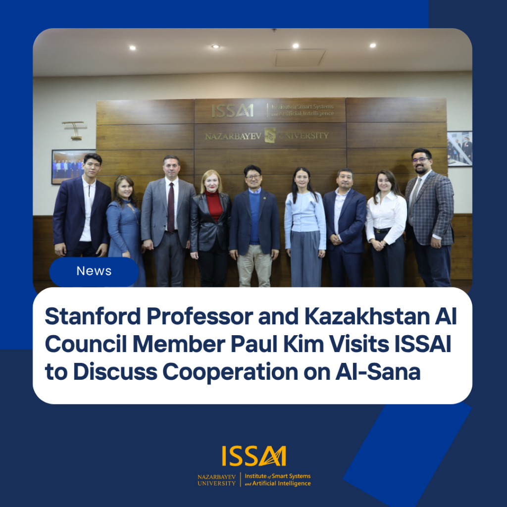 Stanford Professor and Kazakhstan AI Council Member Paul Kim Visits ISSAI to Discuss Cooperation on AI-Sana
