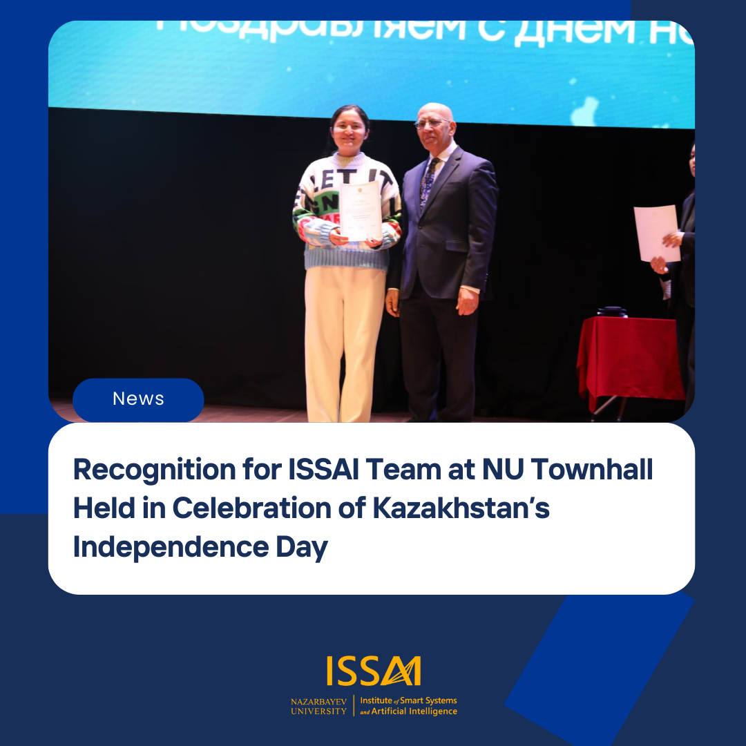 Recognition for ISSAI Team at NU Townhall Held in Celebration of Kazakhstan’s Independence Day