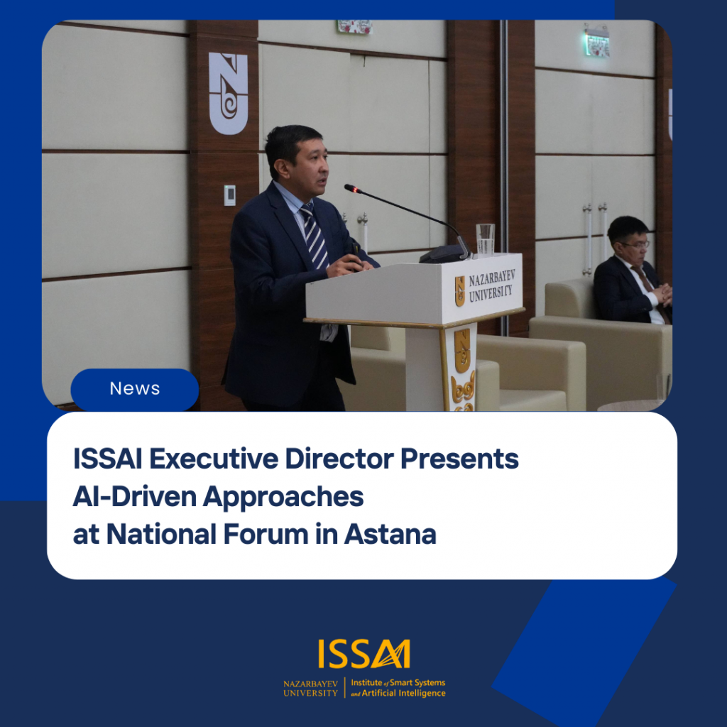 ISSAI Executive Director Presents AI-Driven Approaches at National Forum in Astana