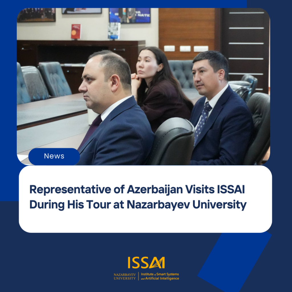 Representative of Azerbaijan Visits ISSAI During His Tour of Nazarbayev University