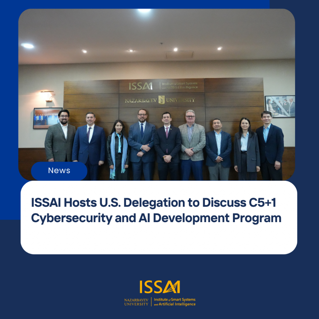 ISSAI Hosts U.S. Delegation to Discuss C5+1 Cybersecurity and AI Development Program